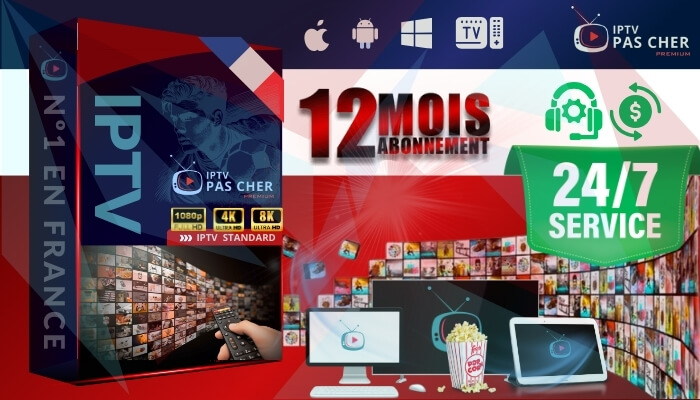ABONEMMENT IPTV 12 MOIS STANDARD